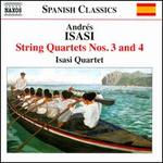 Andr�s Isasi: String Quartets Nos. 3 & 4