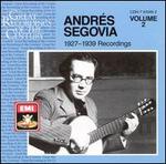Andr�s Segovia: 1927-1939 Recordings, Vol. 2