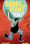 Andre the Giant: Closer to Heaven