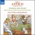 Andrea Antico: Animoso mio desire