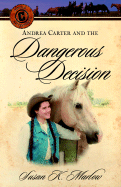 Andrea Carter and the Dangerous Decision