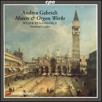Andrea Gabrieli: Motets & Organ Works - Bernd Oliver Fr�hlich (tenor); Christian Volkmann (tenor); Christine Brand (trombone); Detlef Bratschke (organ);...