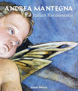 Andrea Mantegna: And the Italian Renaissance