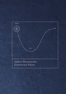 Andrei Monastyrski: Elementary Poetry