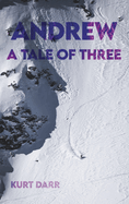Andrew: A Tale of Three