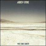 Andrew Byrne: White Bone Country