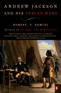 Andrew Jackson and His Indian Wars