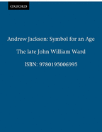 Andrew Jackson Symbol for an Age