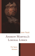 Andrew Marvell's Liminal Lyrics: The Space Between