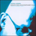 Andrew Violette: Sonata for Unaccompanied Violin