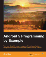 Android 5 Programming by Example