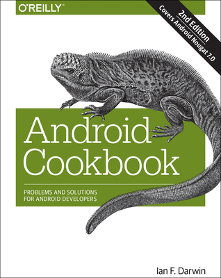 Android Cookbook: Problems and Solutions for Android Developers - Darwin, Ian F