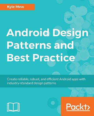 Android Design Patterns and Best Practice - Mew, Kyle