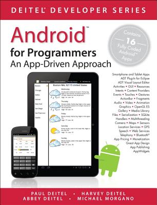 Android for Programmers: An App-Driven Approach - Deitel, Paul J, and Deitel, Harvey M, PH.D., and Deitel, Abbey