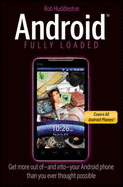 Android Fully Loaded - Gralla, Preston, and Huddleston, Rob
