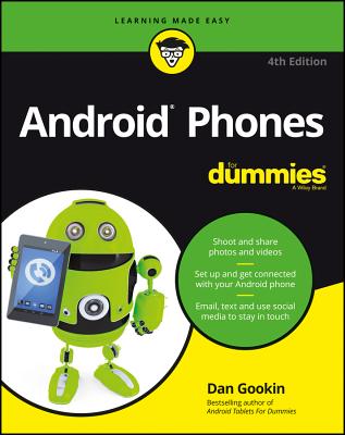 Android Phones for Dummies - Gookin, Dan