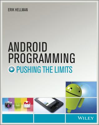 Android Programming: Pushing the Limits - Hellman, Erik