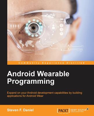 Android Wearable Programming - Daniel, Steven F