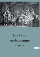 Andromaque: Trag�die