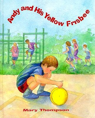 Andy and His Yellow Frisbee - 