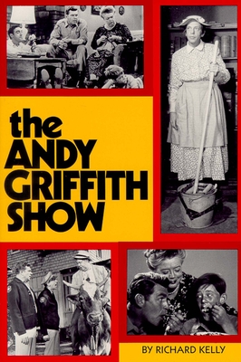 Andy Griffith Show Book - Kelly, Richard