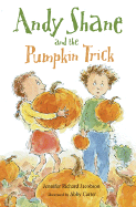 Andy Shane and the Pumpkin Trick