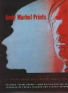 Andy Warhol: Prints Catalogue Raisonne 1962-1987
