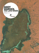 Andy Warhol: The Late Work
