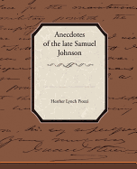 Anecdotes of the Late Samuel Johnson
