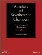 Anechoic and Reverberation Chambers: Theory, Design, and Measurements