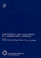 Anesthesia and analgesia in laboratory animals