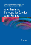 Anesthesia and Perioperative Care for Aortic Surgery