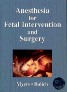 Anesthesia for Fetal Intervention and Surgery