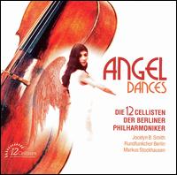 Angel Dances - 12 Cellists of the Berlin Philharmonic; David Delacroix (cello); Frank Schindelbeck (drums);...