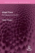 Angel Face: The Making of a Criminal