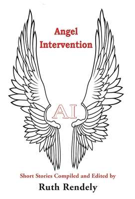 Angel Intervention - Rendely, Ruth (Compiled by)