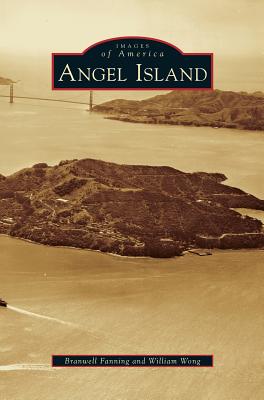 Angel Island - Fanning, Branwell, and Wong, William