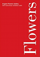 Angela Flowers Gallery, 35th Anniversary Exhibition