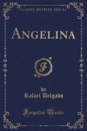 Angelina (Classic Reprint)