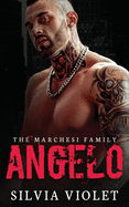 Angelo: A Dark Mafia Romance