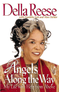 Angels Along the Way: My Life with Help from Above