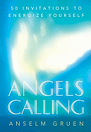 Angels Calling: 50 Invitations to Energize Your Life