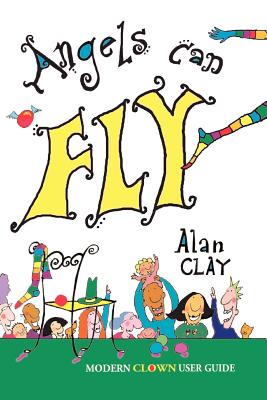 Angels Can Fly - Clay, Alan Victor