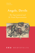 Angels, Devils: The Supernatural and Its Visual Representation