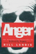 Anger: An Unauthorized Biography of Kenneth Anger