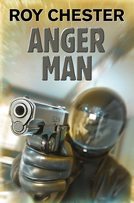 Anger Man - Chester, Roy