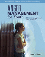 Anger Management for Youth: Stemming Aggression and Violence