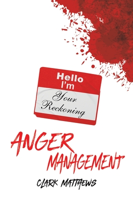 Anger Management - Matthews, Clark