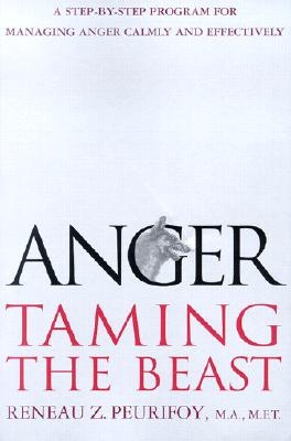 Anger: Taming the Beast - Peurifoy, Reneau