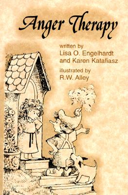 Anger Therapy - Englehardt, Lisa O, and Engelhardt, Lisa O, and Katafiasz, Karen